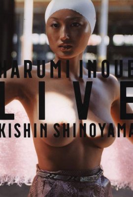 Harumi Inoue (Larawan)《HARUMI INOUE LIVE KISHIN SHINOYAMA》(Gentosha) (254P)